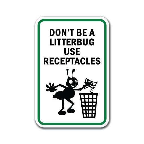 18 in Height, 0.12 in Width, Aluminum, 12" x 18", A-1218 Do Not Litter - UseRe
